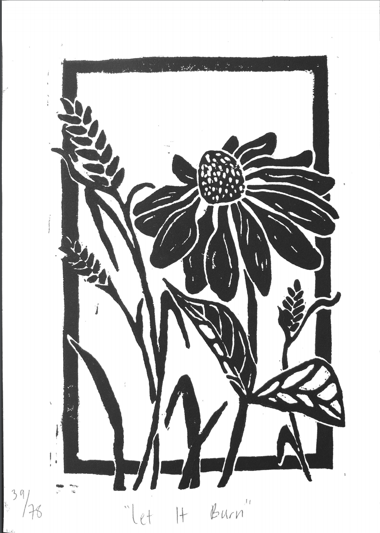 Print Titled "let it Burn" image shows black and white flowers