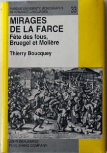 Mirages de la farce: Fête des fous, Bruegel et Molière